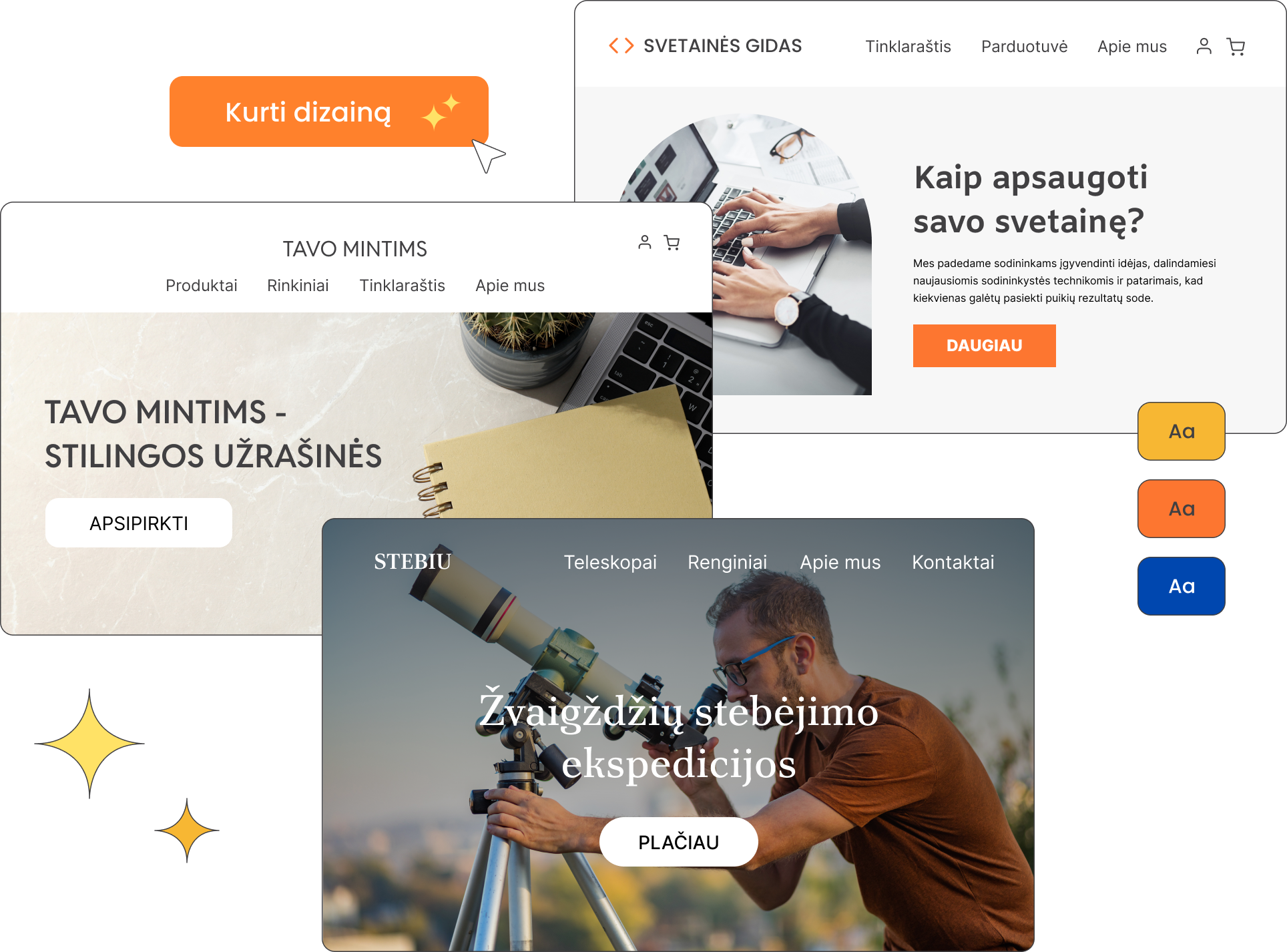 Atraskite dizainą kuris atitinka jūsų įdėją!